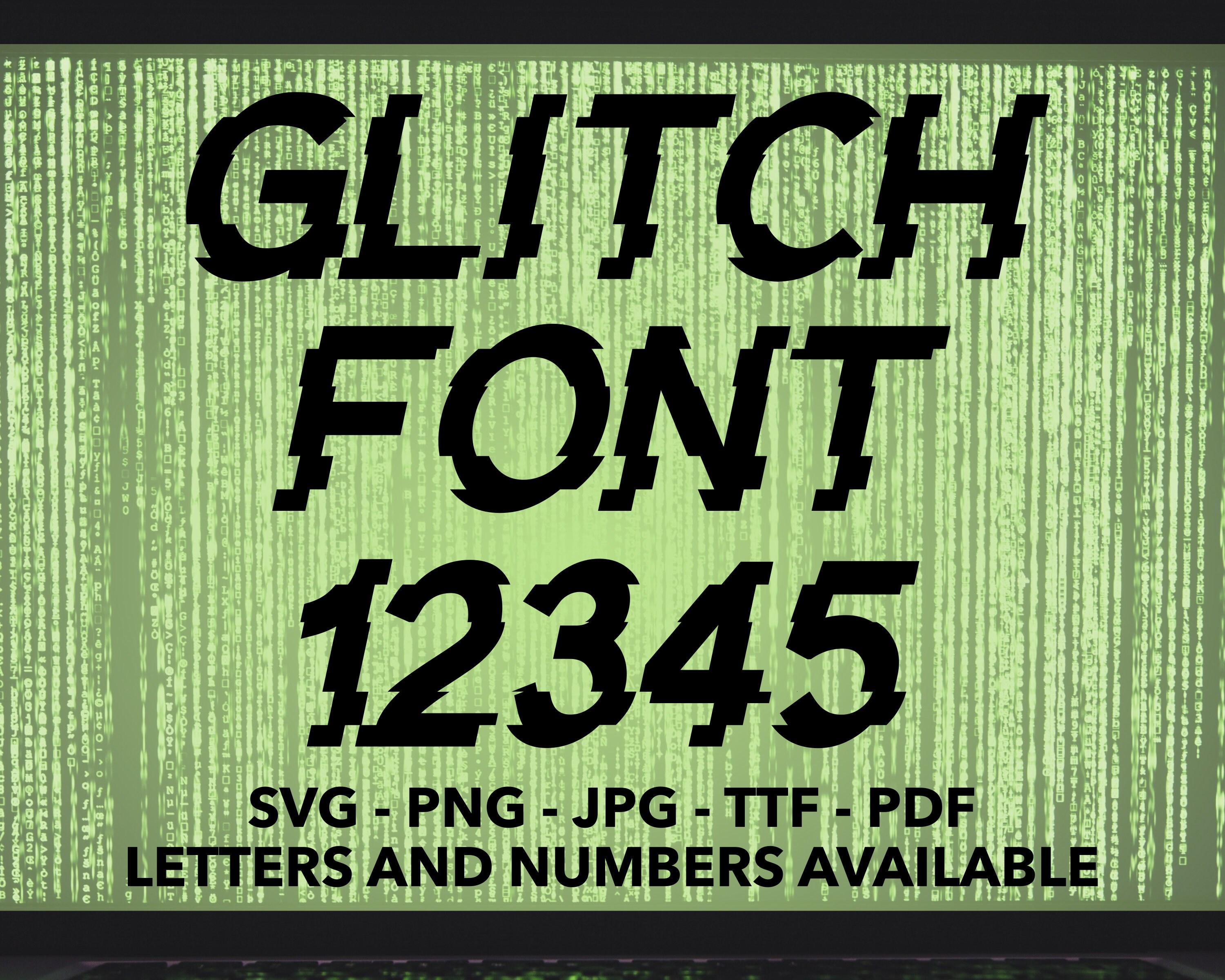 Glitch Font SVG, Glitch Font for Cricut, Glitch Font SVG, PNG, Jpg, Ttf ...