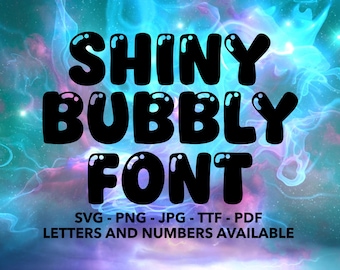 Shiny Bubbly Font SVG, Bubble Alphabet, Balloon Numbers svg, png, ttf, jpg, pdf Bubble Font For Canva, Party Font, Balloon Font, Shiny Font