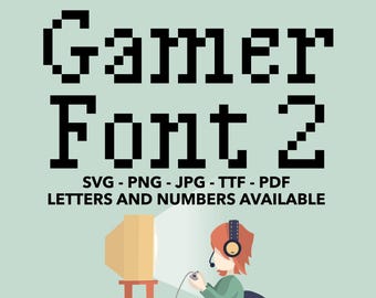 Gamer Font SVG, Pixel Font For Cricut, Pixel Font SVG, PNG, jpg, ttf, pdf Pixel Font For Canva, Gaming Font, Gamer 2 Font, Pixel Font, Game