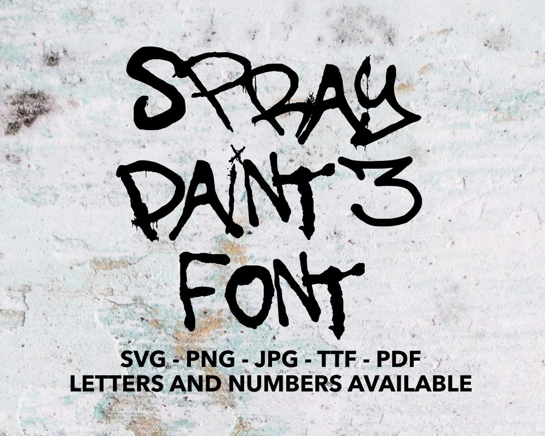 Spray Paint Font SVG, Spray Paint Font for Cricut, Spray Paint Font SVG ...