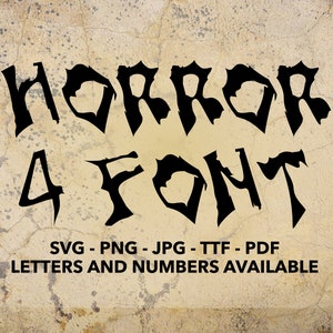 Horror Font SVG, Horror 4 Font For Cricut, Horror Font SVG, PNG, jpg, ttf, pdf Horror Font For Canva, Scary Font, Blood Font, Distressed