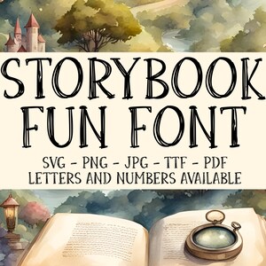 Storybook Fun Font SVG, Storybook Font For Cricut, Storybook Font SVG, PNG, jpg, ttf, pdf Storybook Font For Canva, Fun Font, Adventure Font