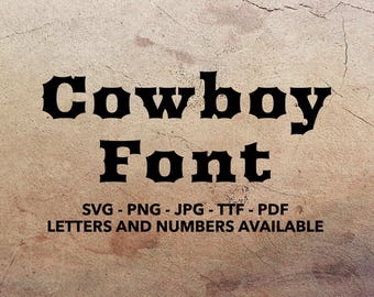 Cowboy Font SVG, Distressed Font For Cricut, Western Font SVG, PNG, jpg, ttf, pdf Distressed Western Font For Canva, Cowboy Font, Cowboy