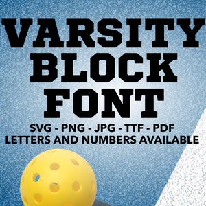Varsity Font SVG, Varsity Block Font, Varsity Font SVG, PNG, jpg, ttf, pdf Varsity Font For Cricut, Varsity Font For Canva, Varsity Number