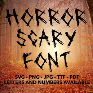 Horror Scary Font SVG, Horror Font For Cricut, Horror Font SVG, PNG, jpg, ttf, pdf Horror Font For Canva, Scary Font, Creepy Font, Halloween