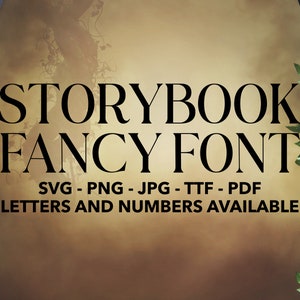 Storybook Fancy Font SVG, Storybook Font For Cricut, Storybook Font SVG, PNG, jpg, ttf, pdf Storybook Font For Canva, Fancy Font, Storybook