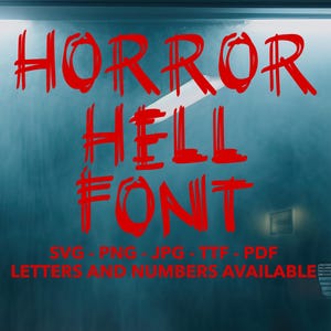 Horror Hell Font SVG, Horror Font For Cricut, Horror Font SVG, PNG, jpg, ttf, pdf Horror Font For Canva, Scary Font, Creepy Font, Halloween