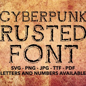 Puede incluir: Un diseño de fuente digital con un efecto de metal oxidado. La fuente se llama "Cyberpunk Rusted Font" y está disponible en los formatos SVG, PNG, JPG, TTF y PDF. Letras y números disponibles.