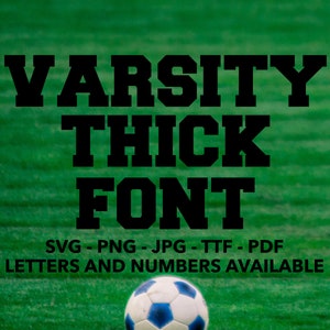 Varsity Font SVG, Varsity Thick Font, Varsity Font SVG, PNG, jpg, ttf, pdf Varsity Font For Cricut, Varsity Font For Canva, Varsity Number