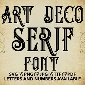 Art Deco Serif Font SVG, Art Deco Serif Font TTF, Art Deco Serif Letters svg, png, jpg, ttf, pdf Art Deco Serif Numbers, Art Deco Font, Art