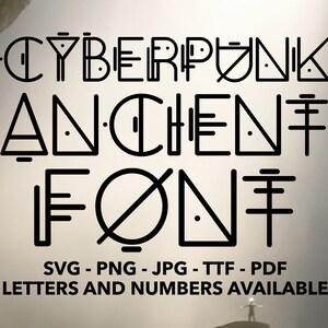 May include: Black and white geometric font design with the text "CYBERPUNK ANCHENI FØNI" and the words "SVG - PNG - JPG - TTF - PDF LETTERS AND NUMBERS AVAILABLE".