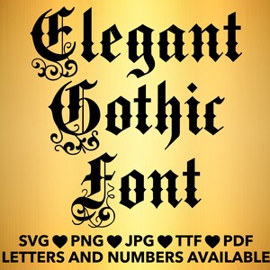 Elegant Gothic Font SVG, Blackletter Font SVG, Gothic Font svg, png, jpg, ttf, pdf Tattoo Font, Old English Font, Retro Font, Vintage Font