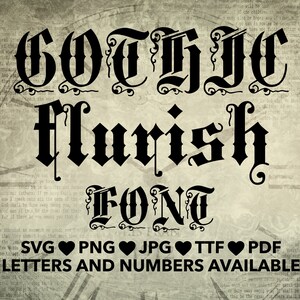 Gothic Flurish Font SVG, Blackletter Font SVG, Gothic Font svg, png, jpg, ttf, pdf Tattoo Font, Old English Font, Retro Font, Vintage Font