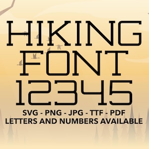 Hiking Font SVG, Hiking Font For Canva, Hiking Font SVG, PNG, jpg, ttf, pdf Hiking Font For Cricut, Outdoors Font, Nature Font, Cool Font