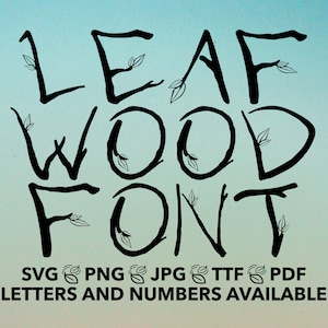 Leaf Wood Font SVG, Wood Font For Cricut, Wood Font SVG, PNG, jpg, ttf, pdf Wood Font For Canva, Wood Alphabet, Branch Font, Nature Font
