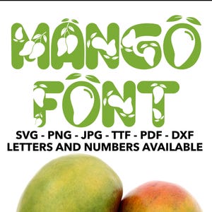 Mango Font SVG, Mango Font For Cricut, Mango Numbers svg, png, ttf, jpg, pdf, dxf Mango Sublimation, Mango Font For Canva, Fruit Font, Mango