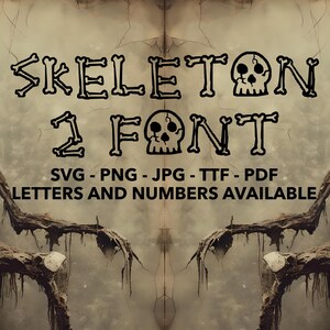 Skeleton Font SVG, Skeleton 2 Font For Canva, Skeleton Font SVG, PNG, jpg, ttf, pdf Skeleton Alphabet, Skeleton Numbers, Halloween Font, Sku