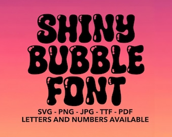 Shiny Bubble Font SVG, Bubble Alphabet, Balloon Numbers svg, png, ttf, jpg, pdf Bubble Font For Canva, Party Font, Balloon Font, Bubble Font