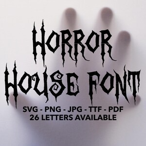 Horror Font SVG, Horror Alphabet SVG, Horror Font For Cricut svg, ttf, jpg, pdf, png Halloween Font, Scary Font, Horror Letters, HorrorCanva