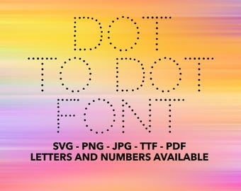 Dot To Dot Font SVG, Dot Font For Cricut, Dots Font SVG, PNG, jpg, ttf, pdf Distressed Font For Canva, Dot Font, Dot Alphabet, Dot Numbers