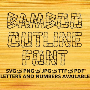 May include: Bamboo Outline Font graphic design with the text "BAMBOO OUTLINE FONT" in black on a woodgrain background. SVG, PNG, JPG, TTF, and PDF files are available. Letters and numbers are available.