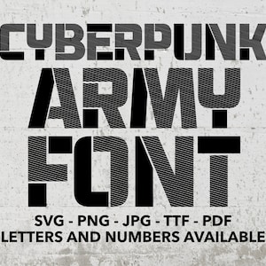 Cyberpunk Army Font SVG, Cyberpunk Font For Cricut, Cyberpunk Font SVG, PNG, jpg, ttf, pdf Cyberpunk Font For Canva, Glitch Font, Error Font