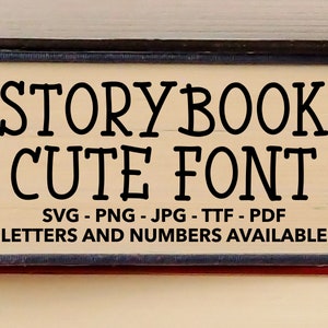 Storybook Cute Font SVG - Storybook Font TTF - Old Storybook Font - Storybook Alphapack - svg, png, ttf, jpg, pdf Storybook For Cricut, Cute