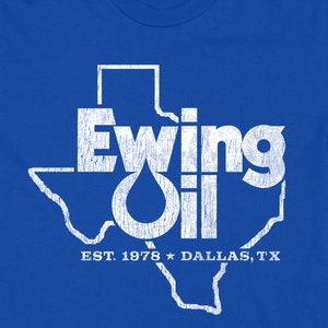 Ewing Oil T-Shirt, 70&#39;s TV Shows, Dallas, J.R. Ewing, 80&#39;s TV Shows, Humor Tees