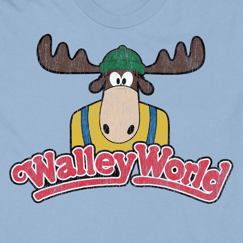 May include: A blue t-shirt with a cartoon moose wearing a green hat and overalls. The text "Wally World" is written in red with a distressed look.