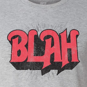 Blah Graphic T-Shirt, Sarcastic Humor Tee