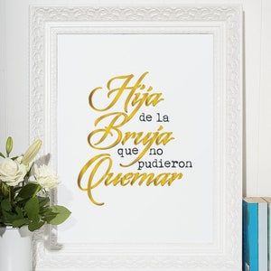 Hija De La Bruja Que No Pudieron Quemar Wandkunst SINGLE PRINT - Wandkunst, Bleib positiv, Work Hard, Mujer Chingona, Latina, Reina, Bonita