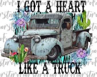 I Got a Heart Like a Truck PNG, Wilson png, Country Music png, Western truck png, Western png, Sublimation Design, Like a Truck PNG
