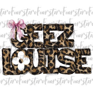 Puede incluir: Un dise&ntilde;o de estampado de leopardo con el texto "Geez Louise" en letras negras. Un lazo rosa est&aacute; por encima del texto.