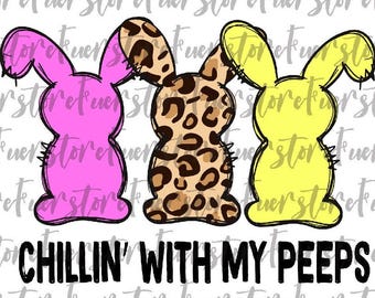 Chillin with my Peeps PNG, Easter PNG, Easter Bunny png, funny easter png, Love easter png, Leopard bunny PNG, Funny bunny png, Easter Quote