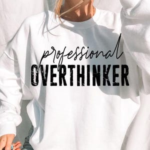 Professional Overthinker png, Overthinker Png, Mental health png, Sublimation design, Funny Sarcastic Quote, Self Care png, Anxiety png