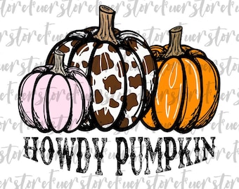 Howdy Pumpkin png, Funny Halloween png, Halloween png, Country Pumpkin png, Fall png, Cowhide Pumpkin png, western pumpkin png, Western fall