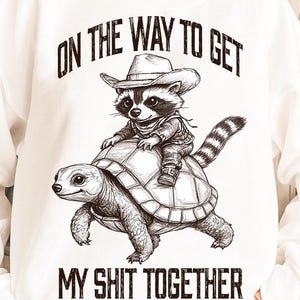 On The Way To Get My Shit Together PNG, Funny Raccoon png, Funny Animals png, Sarcastic Shirt png, Adult Humor png, Funny Sublimation design