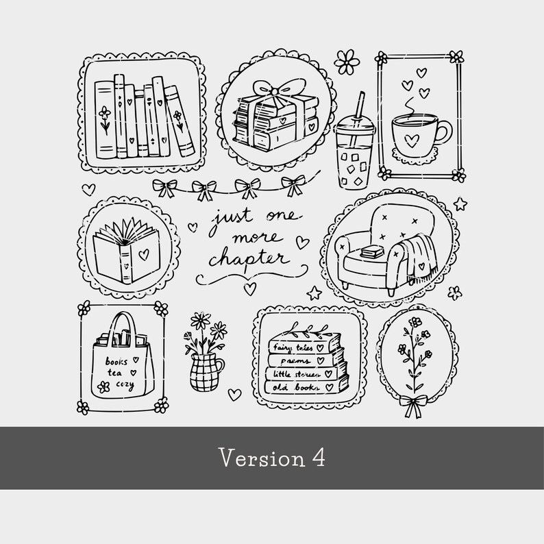 May include: A black and white line art illustration featuring various reading-themed icons in decorative frames, including books, a coffee cup, an armchair, and a tote bag. The text "just one more chapter" is centered among the drawings.