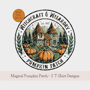 May include: A circular graphic design featuring a stone building with two towers, surrounded by orange pumpkins and green foliage. The text reads Witchcraft & Wizardry, Est. 1981, and Pumpkin Patch. A small orange circle states Includes Special Bonus Files.
