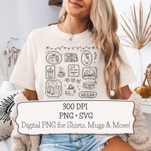 May include: A cream-colored t-shirt featuring a black line-art graphic of books, a goose, a coffee cup, a chair, and a tote bag with the text "just one more chapter". A white rectangular overlay displays the text "300 DPI PNG + SVG Digital PNG for Shirts, Mugs & More!"
