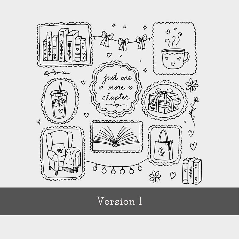 May include: A black and white line art illustration featuring various framed sketches including a bookshelf, a coffee mug, a drink, a stack of books, an armchair, an open book, and a tote bag. The central text reads just one more chapter.