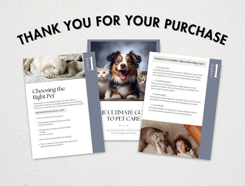 May include: A guide to choosing the right pet, with a chapter on the benefits of having a pet. The guide includes factors to consider when choosing a pet, such as your lifestyle, living space, budget, and lifestyle. The guide also includes a photo of a dog, a cat, and a rabbit.