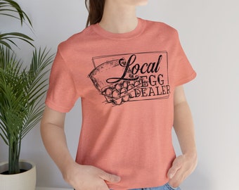 Local Egg Dealer Unisex Jersey Short Sleeve Tee *MORE COLORS AVAILABLE*
