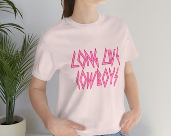 Long Live Cowboys Pink Unisex Jersey Short Sleeve Tee *MORE COLORS AVAILABLE*