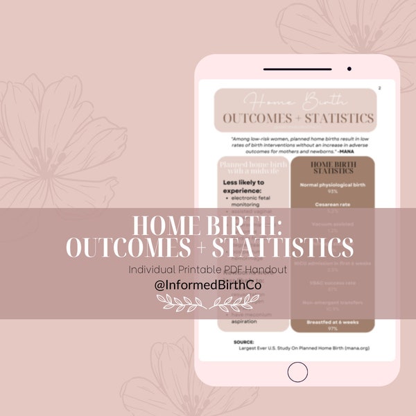 Home Birth: Outcomes + Statistics, Evidence Based Handout