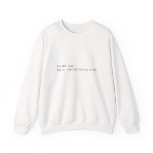 Funny Quote Sweatshirt, Joke Crewneck, Humorous Pullover, Sarcastic Sweater, Laughable Apparel