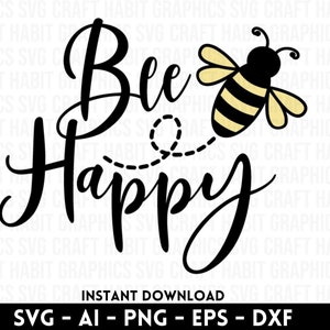 Fichiers svg, dxf, eps, png Bee Happy pour machines de découpe - Cricut, silhouette, camée, gravure laser | Inspiration | Abeille SVG