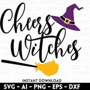 Cheers Witches svg, dxf, eps, png arquivos para máquinas de corte - Cricut, Silhouette, Cameo | Download instantâneo | SVG engraçado de Halloween