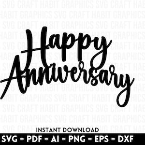Feliz aniversario archivos svg, dxf, pdf, ai, eps, png para máquinas de corte - Cricut, Silhouette, Cameo, Venture / Descarga instantánea