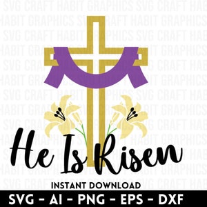 Cross with Lilies He Is Risen svg, dxf, eps, png files for Cutting Machines - Cricut, Silhouette, Cameo, Laser Engraving | Instant Download